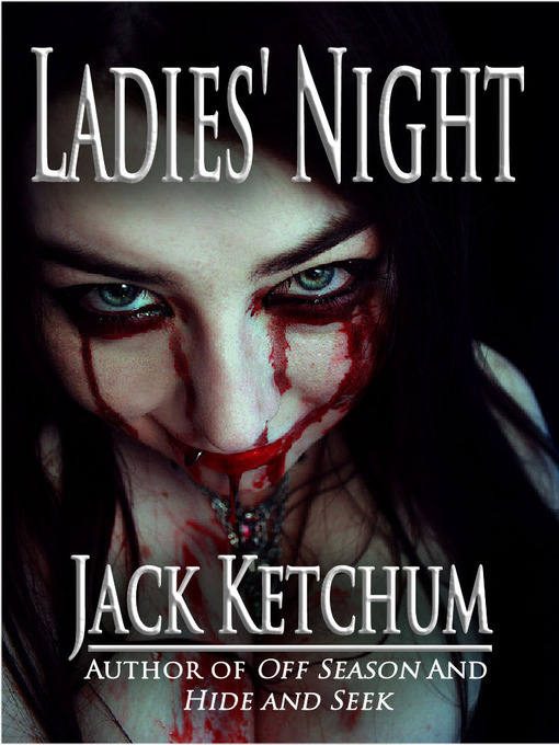Title details for Ladies' Night by Jack Ketchum - Available